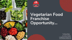 Vegetarian Food Franchise Opportunity